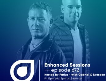 Enhanced Sessions 672 with Gabriel & Dresden – Hosted by Farius