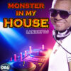 LANDRY DJ MONSTER IN MY HOUSE